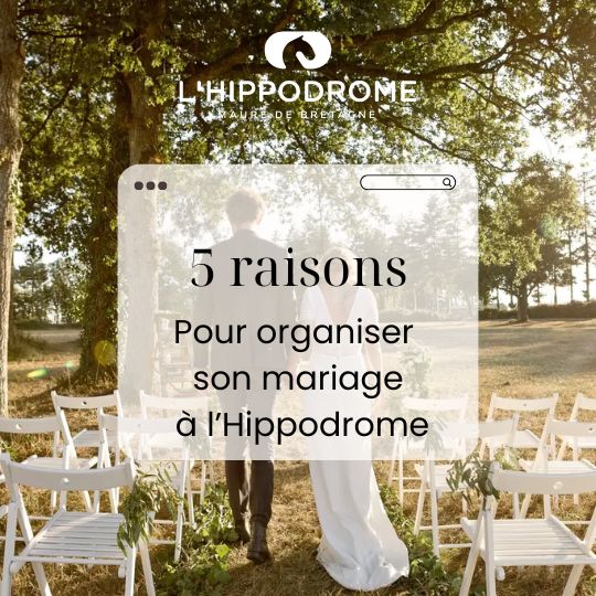 5 raisons pour organiser son mariage à l'hippodrome de Maure de Bretagne